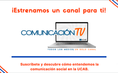 Comunicación Social estrena Comunicación UCAB TV, su canal de YouTube